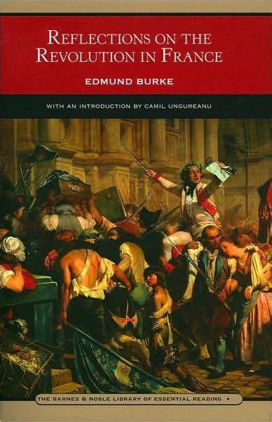 Abstract. This chapter discusses the success of British politician Edmund Burke's book Reflections on the Revolution in France.. 