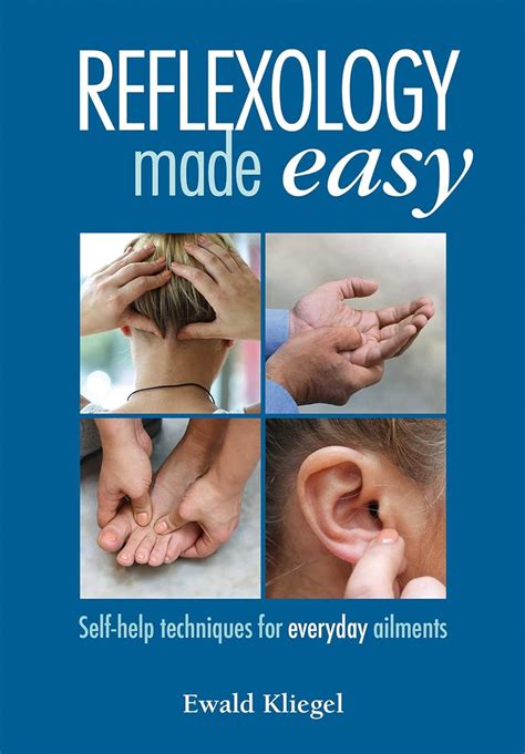 Download Reflexology Made Easy Selfhelp Techniques For Everyday Ailments By Ewald Kliegel
