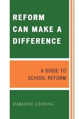 Reform Can Make A Difference A Guide To School Reform
