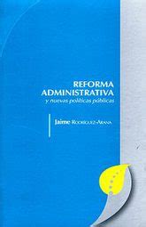 Reforma administrativa y nuevas políticas públicas. - University physical science laboratory manual answers.