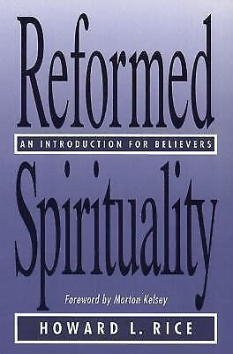 Reformed Spirituality An Introduction For Believers