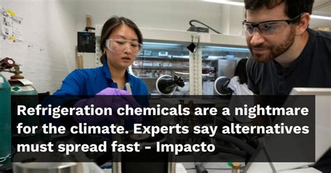 Refrigeration chemicals are a nightmare for the climate. Experts say alternatives must spread fast