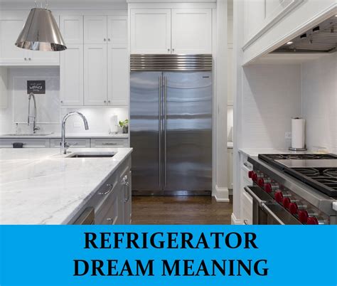 Refrigerator Dream Meaning – Top 8 Dreams About …