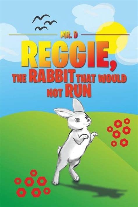Reggie The Rabbit That Would Not Run