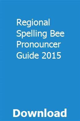 Regional spelling bee pronouncer guide 2015. - Lijmen van papier als colloidchemisch verschijnsel..