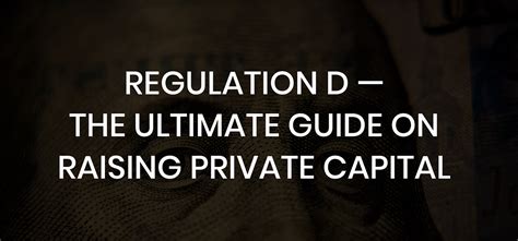 Regulation D — The Ultimate Guide on Raising Private …