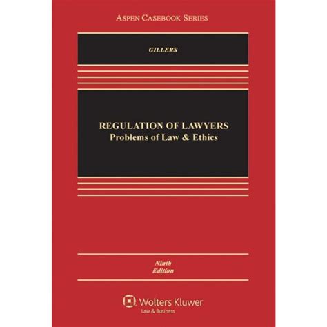 Full Download Regulation Of Lawyers Problems Of Law  Ethics Ninth Edition By Stephen Gillers
