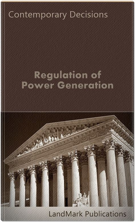 Full Download Regulation Of Power Generation Litigator Series By Landmark Publications