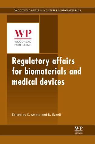 Full Download Regulatory Affairs For Biomaterials And Medical Devices By Stephen Amato
