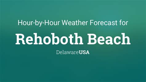 Rehoboth beach hourly weather. Things To Know About Rehoboth beach hourly weather. 