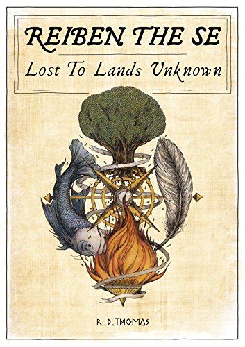 Read Reiben The Se Lost To Lands Unknown By Rd Thomas