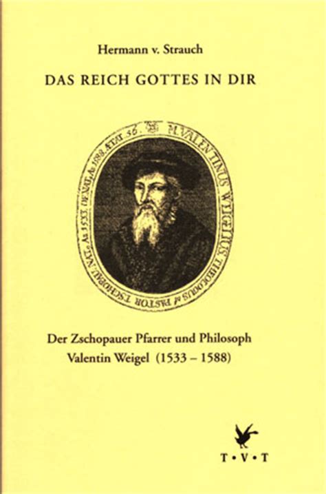 Reich gottes in dir: der zschopauer pfarrer und philosoph valentin weigel; (1533   1588). - Dizionario dei sinònimi e dei coutrari..