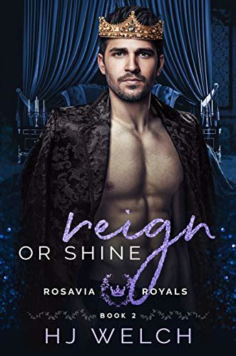 Read Online Reign Or Shine Rosavia Royals 2 By Hj Welch