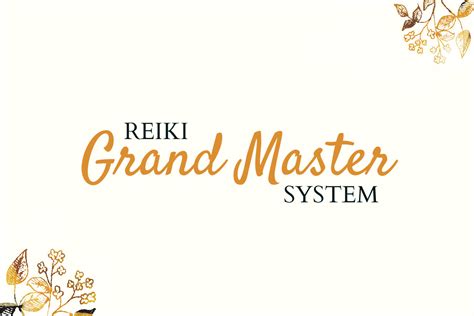 Reiki Grand Master System: Expanding Your Traditional Practice