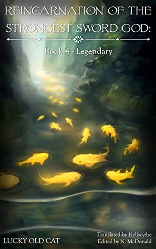 Full Download Reincarnation Of The Strongest Sword God Book 4  Legendary By Lucky Old Cat