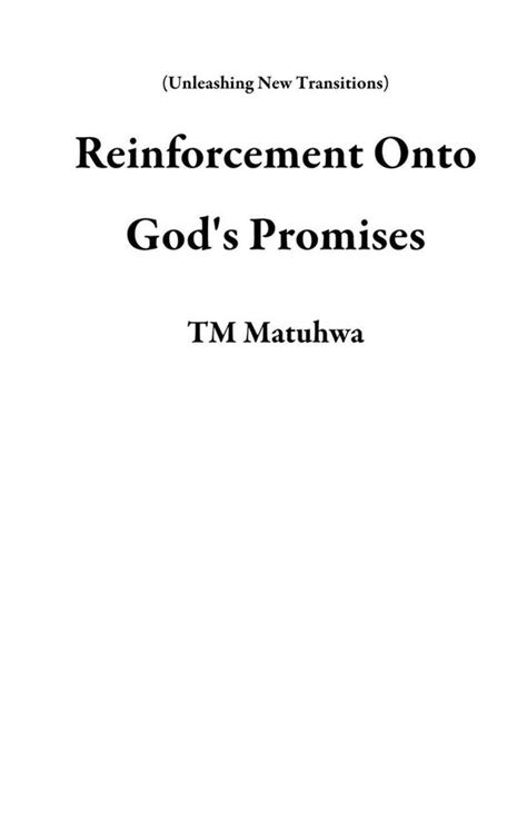 Reinforcement Onto God s Promises Unleashing New Transitions