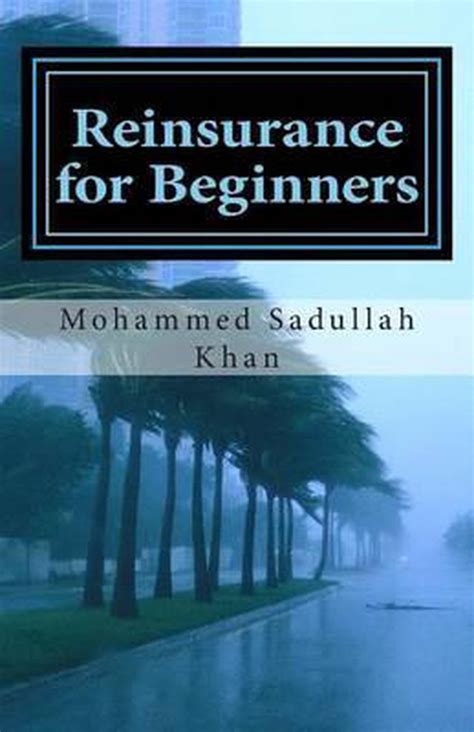 Download Reinsurance For Beginners By Mohammed Sadullah Khan