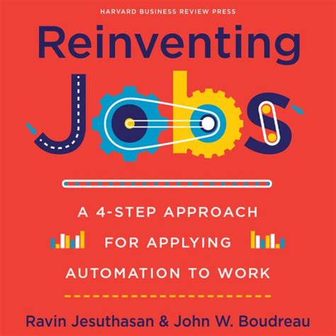 Download Reinventing Jobs A 4Step Approach For Applying Automation To Work By Ravin Jesuthasan