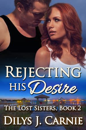 Rejecting His Desire The Lost Sisters 2