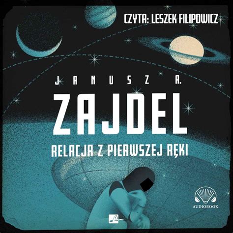 Read Online Relacja Z Pierwszej Rki By Janusz A Zajdel