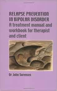 Relapse prevention in bipolar disorder a treatment manual and workbook for therapist and client relapse prevention. - Actas de las iv jornadas de investigacion interdisciplinaria.