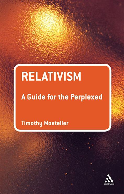 Relativism a guide for the perplexed by timothy m mosteller. - Exw study guide unit specific navelsg.