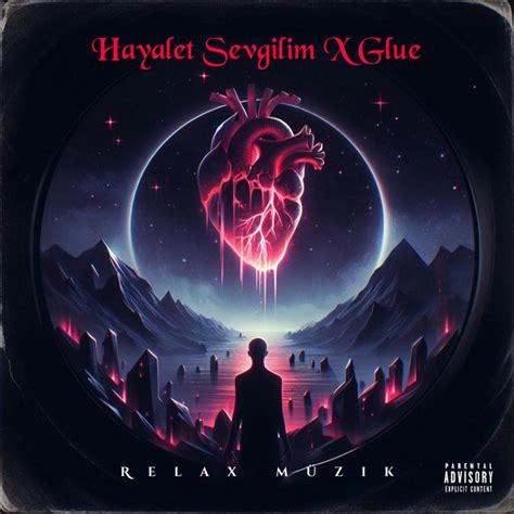 Relax Müzik Hayalet Sevgilim X Glue (feat. İrem). 