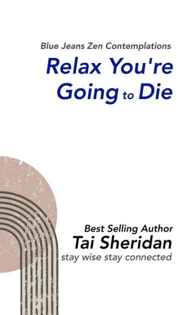 Download Relax Youre Going To Die By Tai Sheridan