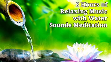 Relaxing Music With Water Sounds Meditation