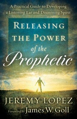 Releasing the power of the prophetic a practical guide to developing a listening ear and discerning. - Omgud skulde bli lei av oss..