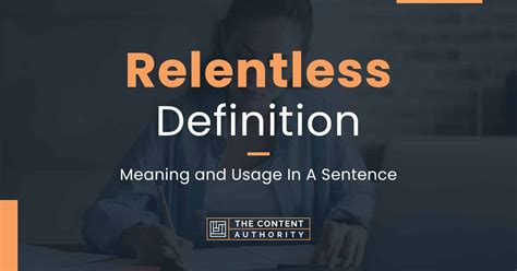 Relentless Definition, Meaning & Usage FineDictionary.com