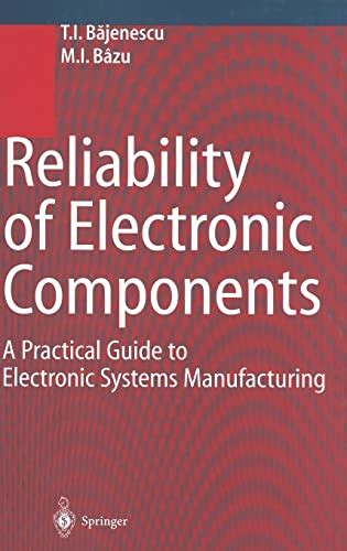 Reliability of electronic components a practical guide to electronic systems manufacturing. - A la luz de un mechón.