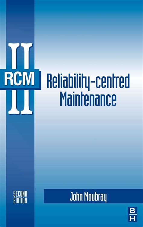 Read Reliabilitycentered Maintenance By John Moubray