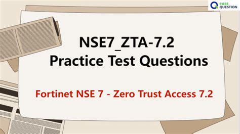 Reliable NSE7_ZTA-7.2 Test Blueprint