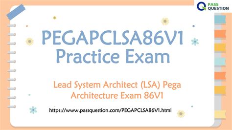 Reliable PEGAPCLSA86V1 Test Objectives
