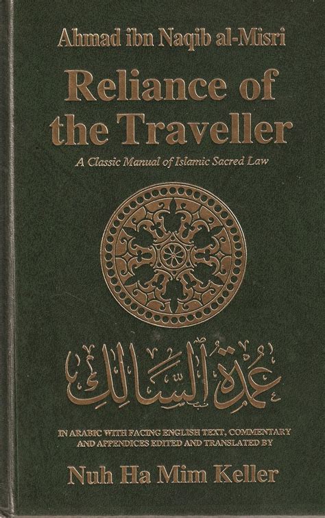 Reliance of the traveller the classic manual of islamic sacred law umdat al salik. - C without fear a beginner s guide that makes you.