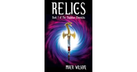 Read Online Relics The Thulukan Chronicles 1 By Maer Wilson