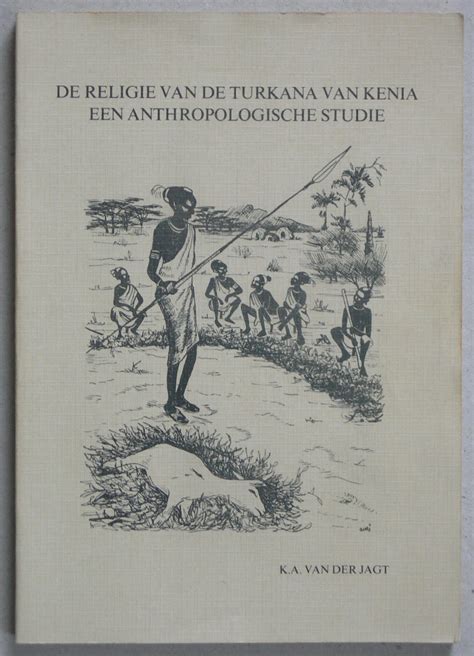 Religie van de turkana van kenia. - The definitive guide to hr management tools collection 2.