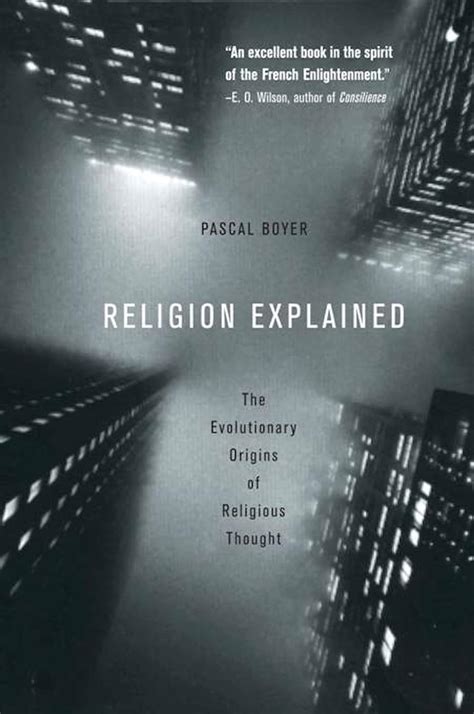 Read Online Religion Explained The Evolutionary Origins Of Religious Thought By Pascal Boyer