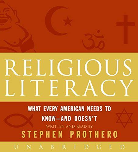 Download Religious Literacy What Every American Needs To Knowand Doesnt By Stephen R Prothero