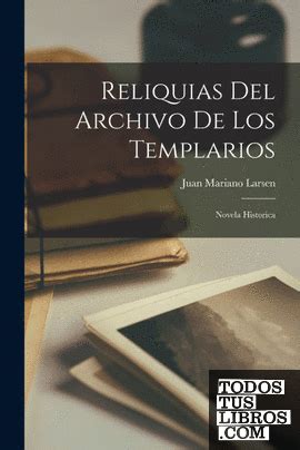 Reliquias del archivo de los templarios. - En torno a los origenes de la revolucion industrial.