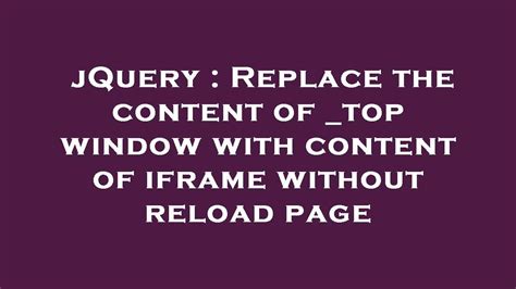 Reload iframe without refreshing page. reload(true) window.  Jun 20, 2011 · Xrm. a...