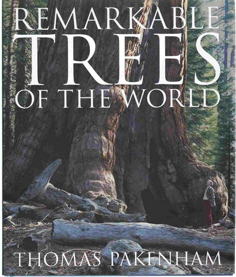 Read Online Remarkable Trees Of The World By Thomas Pakenham