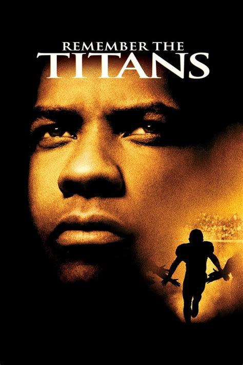 Remeber the titan. Remember the Titans: Directed by Boaz Yakin. With Denzel Washington, Will Patton, Wood Harris, Ryan Hurst. In 1971 Virginia high school football was everything to the people of Alexandria. But when the school board was forced to integrate an all-black school with an all-white one, the very foundation of football's tradition was put to the test. 