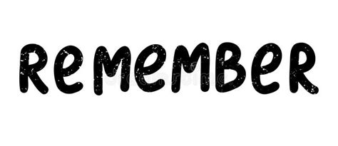 Remember the words of