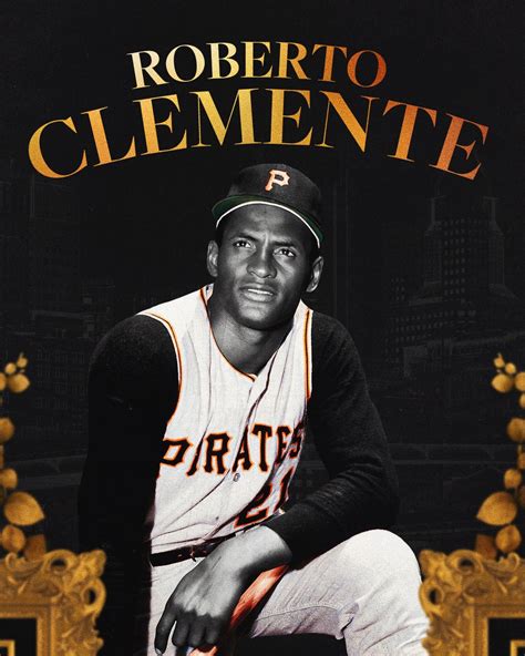 Remembering the Life and Legacy of Roberto Clemente
