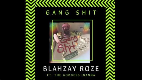 Reminder! New Blahzay Roze Single “Gang Shit” Now …