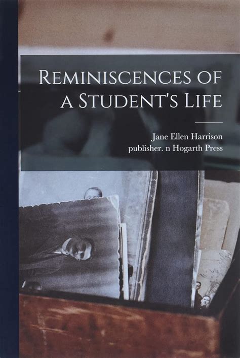 Read Online Reminiscences Of A Students Life By Jane Ellen Harrison