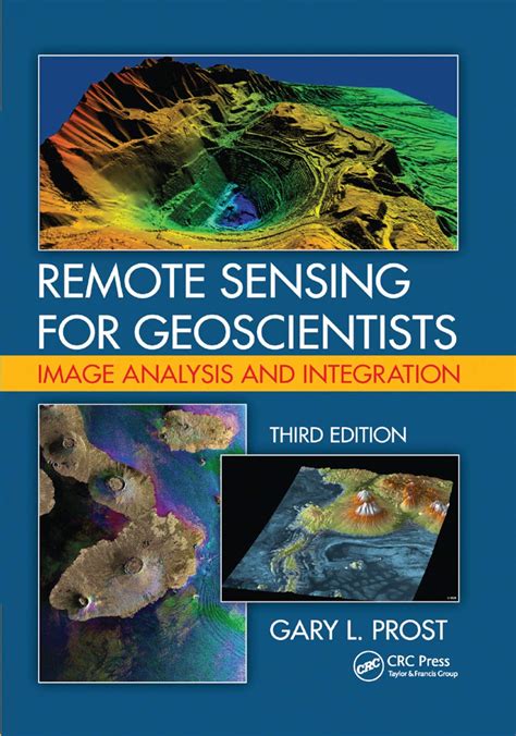 Remote Sensing For Geoscientists Image Analysis And Integration Third Edition