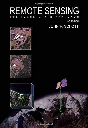 Read Remote Sensing The Image Chain Approach By John R Schott